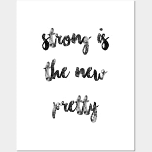 Strong is the new pretty Posters and Art